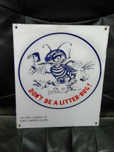 $OLD Don't Be A Litter Bug SSP Porcelain Sign w/ Graphics